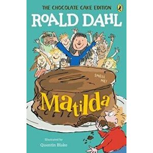 Matilda: The Chocolate Cake Edition, Paperback - Roald Dahl imagine