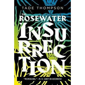 The Rosewater Insurrection, Paperback - Tade Thompson imagine