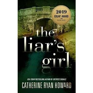 The Liar's Girl - Catherine Ryan Howard imagine