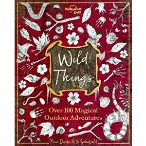 Wild Things, Hardcover - Lonely Planet Kids imagine