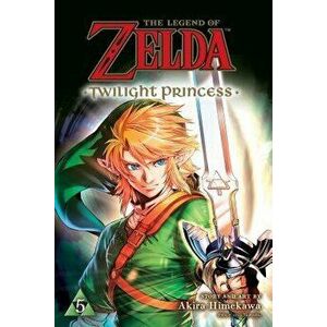 The Legend of Zelda: Twilight Princess, Vol. 5, Paperback - Akira Himekawa imagine