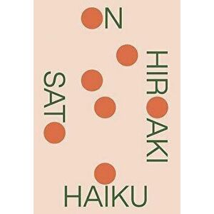 On Haiku, Paperback - Hiroaki Sato imagine