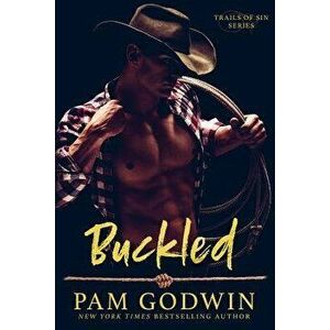 Buckled, Paperback - Pam Godwin imagine