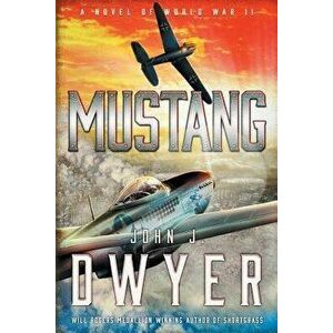 Mustang, Paperback - John J. Dwyer imagine