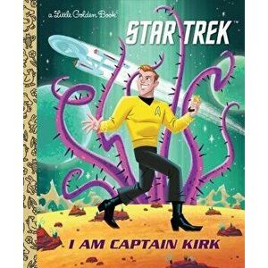 I Am Captain Kirk (Star Trek), Hardcover - Frank Berrios imagine