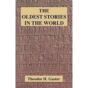 The Oldest Stories in the World, Paperback - Theodor H. Gaster imagine