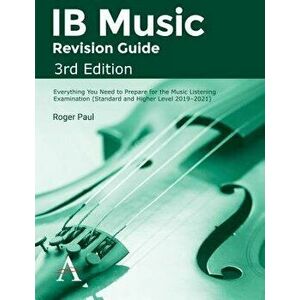 IB Music Revision Guide, Third Edition: Everything You Need to Prepare for the Music Listening Examination (Standard and Higher Level 2019-2021), Pape imagine