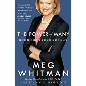 The Power of Many: Values for Success in Business and in Life, Paperback - Meg Whitman imagine