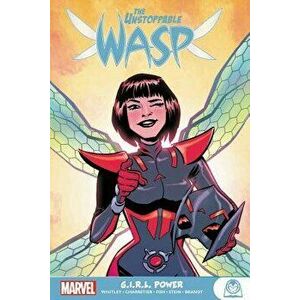 The Unstoppable Wasp: G.I.R.L. Power, Paperback - Jeremy Whitley imagine