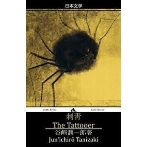The Tattooer, Paperback - Jun'ichiro Tanizaki imagine
