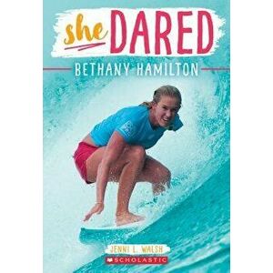 Bethany Hamilton (She Dared), Paperback - Jenni L. Walsh imagine