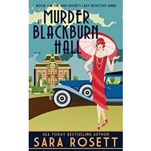 Murder at Blackburn Hall, Paperback - Sara Rosett imagine