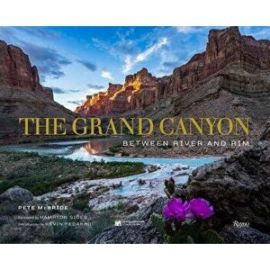 The Grand Canyon: Between River and Rim, Hardcover - Pete McBride imagine