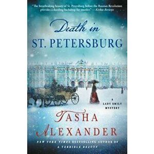 Death in St. Petersburg: A Lady Emily Mystery, Paperback - Tasha Alexander imagine