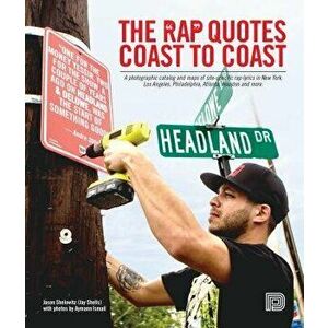 The Rap Quotes Coast to Coast, Hardcover - Jason Shelowitz imagine