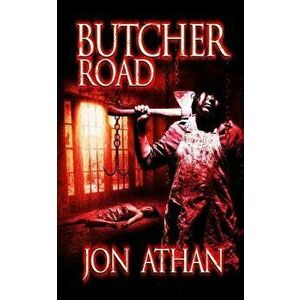 Butcher Road, Paperback - Jon Athan imagine