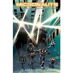 Micronauts, Volume 2: Earthbound, Paperback - Cullen Bunn imagine