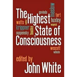 The Highest State of Consciousness, Paperback - John White imagine