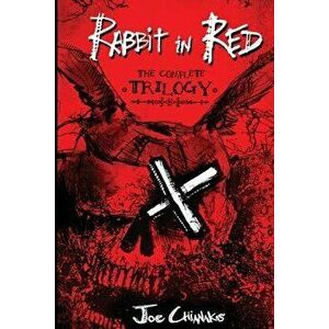 Rabbit in Red: The Complete Trilogy, Paperback - Joe Chianakas imagine
