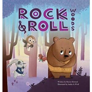 Rock and Roll Woods, Hardcover - Sherry Howard imagine
