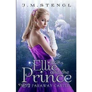 Ellie and the Prince, Paperback - J. M. Stengl imagine