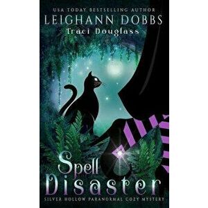 Spell Disaster, Paperback - Leighann Dobbs imagine
