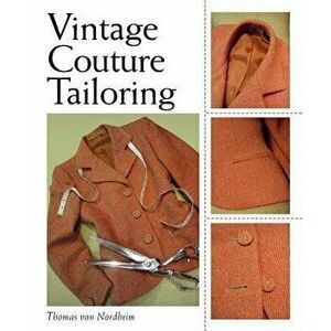Vintage Couture Tailoring, Hardcover - Thomas Von Nordheim imagine