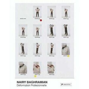 Nairy Baghramian: Deformation Professionnelle, Hardcover - Nairy Baghramian imagine
