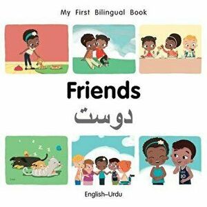 My First Bilingual Book-Friends (English-Urdu), Hardcover - Milet Publishing imagine