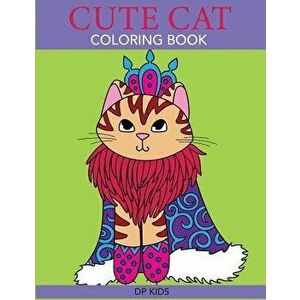 Cute Cat Coloring Book: A Cute Coloring Book for Girls, Boys, and Cat Lovers, Paperback - Dp Kids imagine