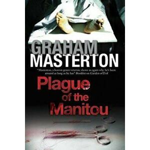 Plague of the Manitou: A 'manitou' Horror Novel, Paperback - Graham Masterton imagine