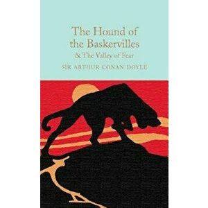 The Hound of the Baskervilles & the Valley of Fear, Hardcover - Arthur Conan Doyle imagine