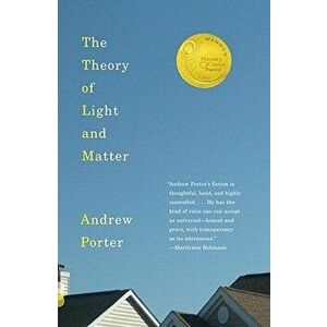 The Theory of Light & Matter, Paperback - Andrew Porter imagine