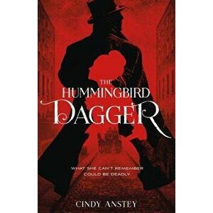 The Hummingbird Dagger, Hardcover - Cindy Anstey imagine