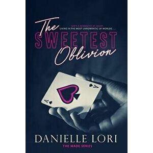The Sweetest Oblivion, Paperback - Danielle Lori imagine
