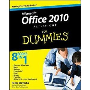 Office 2010 All-In-One for Dummies, Paperback - Peter Weverka imagine