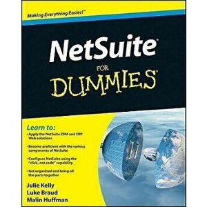 Netsuite for Dummies, Paperback - Julie Kelly imagine
