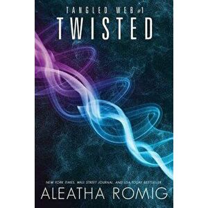 Twisted, Paperback - Aleatha Romig imagine