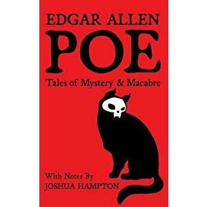 Edgar Allen Poe: Tales of Mystery and Macabre: Illustrated Edition, Paperback - Edgar Allen Poe imagine