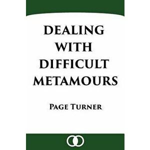 Dealing with Difficult Metamours, Paperback - Page Turner imagine