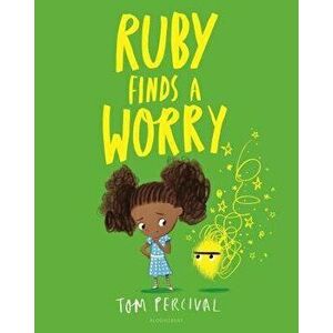 Ruby Finds a Worry, Hardcover - Tom Percival imagine