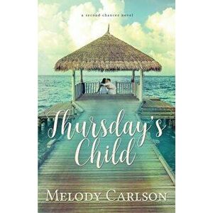 Thursday's Child, Paperback - Melody Carlson imagine