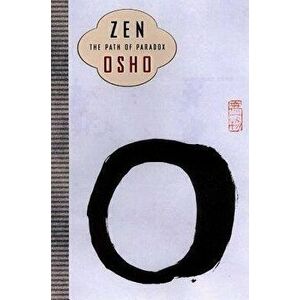 Zen: The Path of Paradox, Paperback - Osho imagine