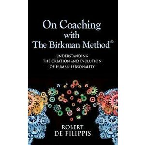 On Coaching with The Birkman Method, Paperback - Robert T. de Filippis imagine
