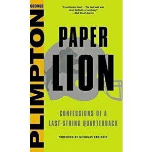 Paper Lion: Confessions of a Last-String Quarterback, Hardcover - George Plimpton imagine