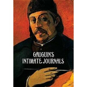 Gauguin's Intimate Journals, Paperback - Paul Gauguin imagine