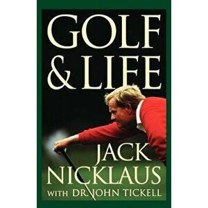 Golf & Life, Paperback - Jack Nicklaus imagine