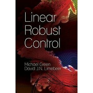 Linear Robust Control, Paperback - Michael Green imagine
