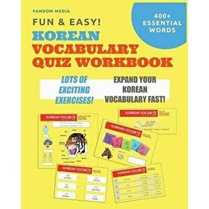 Fun and Easy! Korean Vocabulary Quiz Workbook: Learn Over 400 Korean Words with Exciting Practice Exercises, Paperback - Fandom Media imagine