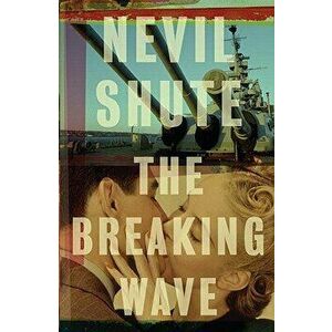 The Breaking Wave, Paperback - Nevil Shute imagine